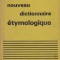 Nouveau dictionnaire etymologique et historique/ A. Dauzat s.a.