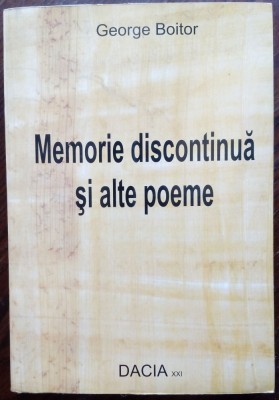 GEORGE BOITOR-MEMORIE DISCONTINUA &amp;amp;ALTE POEME:TESTAMENT PROVIZORIU/SCARA DE APA+ foto