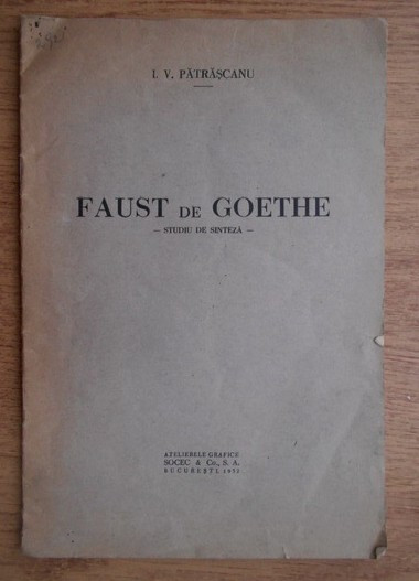 I. V. Patrascanu - Faust de Goethe, studiu de sinteza (1932)