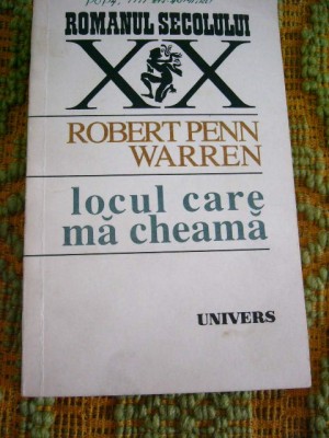 myh 71 - LOCUL CARE MA CHEAMA - ROBERT PENN WARREN - EDITATA IN 1992 foto
