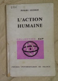 L&#039;action humaine / par Pierre George