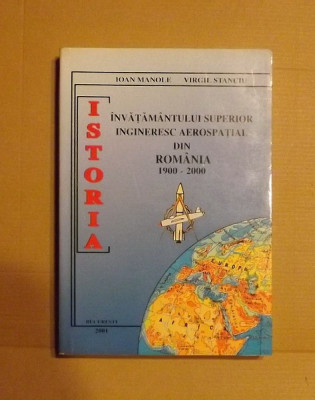 X2 - ISTORIA INVATAMANTULUI SUPERIOR INGINERESC AEROSPATIAL ROMANIA 1900-1970 foto