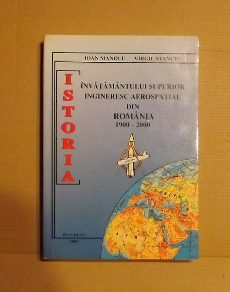 X2 - ISTORIA INVATAMANTULUI SUPERIOR INGINERESC AEROSPATIAL ROMANIA 1900-1970