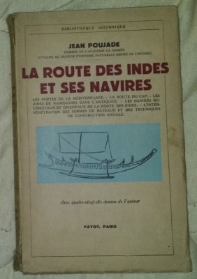 La Route des Indes et ses navires. Avec 90 dessins de l&amp;#039;auteur / Jean Poujade foto