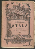 Chateaubriand / ATALA - ed.cca 1910 (Biblioteca pentru Toti)