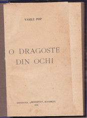 VASILE POP - O DRAGOSTE DIN OCHI ( 1915 ) ( RELEGATA ) foto