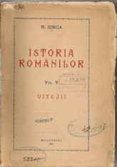 N. Iorga - Istoria Romanilor ( vol. V, Vitejii ) - 1937 foto