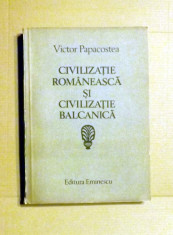 Y5- CIVILIZATIE ROMANEASCA SI CIVILIOZATIE BALCANICA DE VICTOR PAPACOSTEA foto
