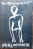 Cumpara ieftin LAWRENCE FERLINGHETTI - THE MEXICAN NIGHT: TRAVEL JOURNAL (NY 1970/desene autor)