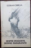 Cumpara ieftin DORIAN OBREJA - DESPRE DRAGOSTE, DESPRE SINGURATATE (VERSURI, 1985)