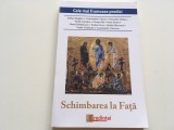 Cumpara ieftin SCHIMBAREA LA FATA, PREDICI- SOFIAN BOGHIU C. GALERIU BENEDICT GHIUS CLEOPA ILIE