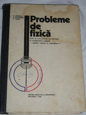 myh 44s - Ionescu Fochianu Calin - Probleme de fizica inv superior - ed 1978 foto