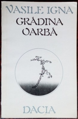 VASILE IGNA - GRADINA OARBA (VERSURI, 1984) [coperti de MIRCEA BACIU] foto