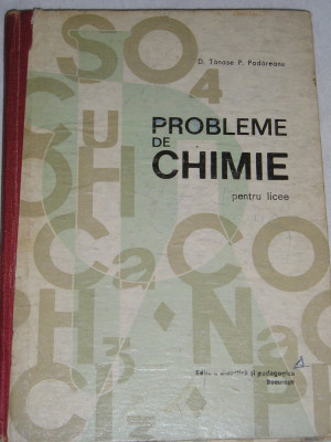 myh 34s - Tanase - Podareanu - Probleme de chimie pentru licee - ed 1973 foto