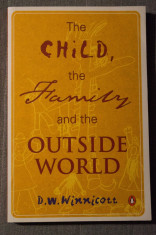 D.W. Winnicott - The Child, the Family and the Outside World (Copilul, familia.. foto