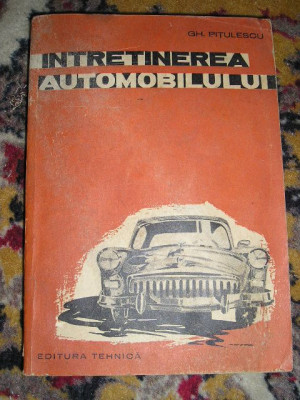 myh 35s - Gh Pitulescu - Intretinerea automobilului - ed 1962 foto