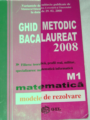 myh 33s - Matematica - Bacalaureat - Ghid metodic - ed 2008 foto