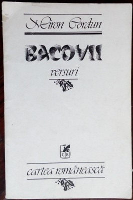 MIRON CORDUN - BACOVII (VERSURI) [editia princeps, 1982] foto