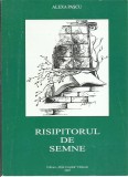 AMS* - PASCU ALEXA - RISIPITORUL DE SEMNE - POEZIE, (CU AUTOGRAF)