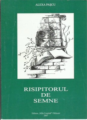 AMS* - PASCU ALEXA - RISIPITORUL DE SEMNE - POEZIE, (CU AUTOGRAF) foto
