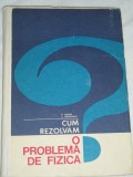 Myh 33s - Koch-Heinrich - Cum rezolvam o problema de fizica - ed 1971