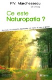 Ce este Naturopatia? - P. V. Marchesseau/Nr.1