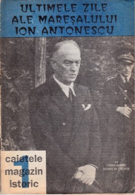 Ultimele zile ale Mareșalului Ion Antonescu foto