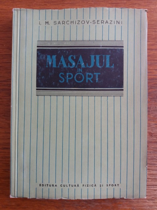 Masajul in sport - I.M. Sarchizov Serazini / R2P1S