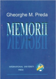 Memorii Un universitar neconformist / Gheorghe M. Preda