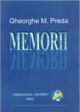 Memorii Un universitar neconformist / Gheorghe M. Preda