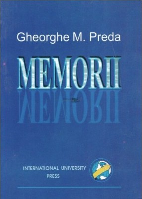 Memorii Un universitar neconformist / Gheorghe M. Preda foto
