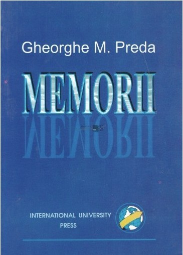 Memorii Un universitar neconformist / Gheorghe M. Preda