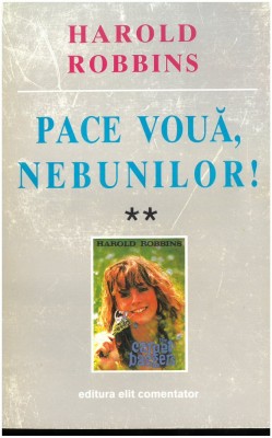 Harold Robbins - Pace voua nebunilor - 2 volume foto