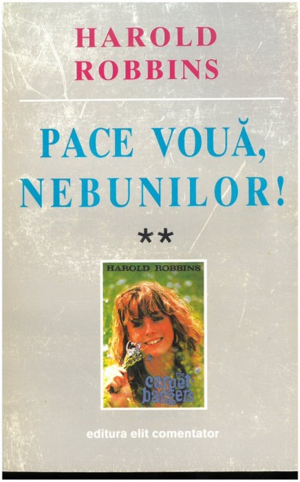 Harold Robbins - Pace voua nebunilor - 2 volume