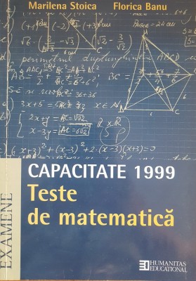 CAPACITATE 1999 TESTE DE MATEMATICA - Stoica, Banu foto