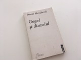 DMITRI MEREJKOVKI, GOGOL SI DIAVOLUL. EDITURA FIDES IASI 1996 COLECTIA SPIRITUS