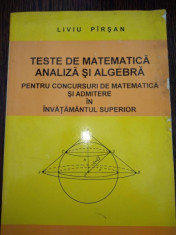 TESTE DE MATEMATICA ANALIZA SI ALGEBRA-LIVIU PIRSAN foto