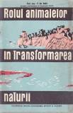 Rolul animalelor &icirc;n transformarea naturii