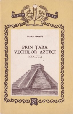 Prin țara vechilor azteci foto