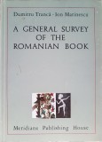 A GENERAL SURVEY OF THE ROMANIAN BOOK - Tranca, Marinescu