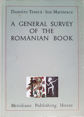A GENERAL SURVEY OF THE ROMANIAN BOOK - Tranca, Marinescu foto