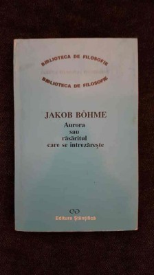 Jakob Bohme &amp;ndash; Aurora sau Rasaritul care se intrezareste foto
