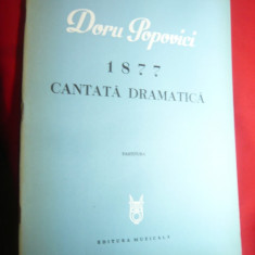 Doru Popovici - Cantata Dramatica 1877- Ed.Muzicala 1979 -Partitura ,30 pag