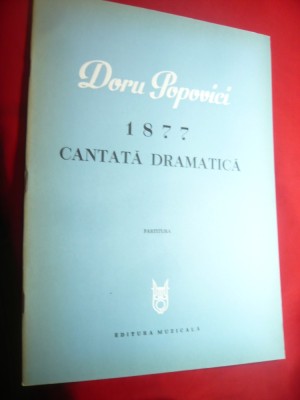 Doru Popovici - Cantata Dramatica 1877- Ed.Muzicala 1979 -Partitura ,30 pag foto