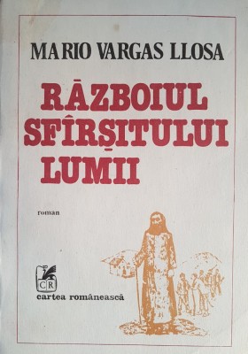 RAZBOIUL SFARSITULUI LUMII - Mario Vargas Llosa foto