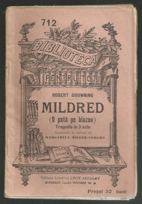 Robert Browning / MILDRED (O PATA PE BLAZON), ed.anii 1910 (Bibl.pentru Toti) foto