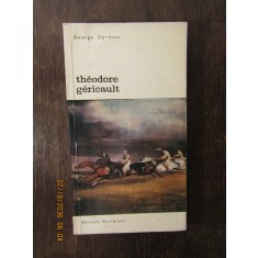 GEORGE OPRESCU - THEODORE GERICAULT