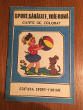 SPORT SANATATE VOIE BUNA, Editura Sport Turism, carte colorat 1989, nefolosita