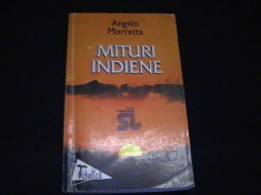 MITURI INDIENE- ANGALO MORRETTA-INTERFERENTE- TRAD.MARA SI FL. CHIRITESCU-375 PG foto