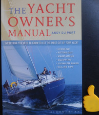 Manualul proprietarului de Yacht The Yacht Owner&amp;#039;s Manual Andy Du Port foto
